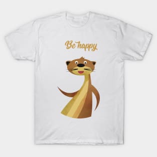 Illustration nursery with otter and typography - Be happy otter T-Shirt